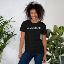 Load image into Gallery viewer, #CANCELLED Short-Sleeve T-Shirt