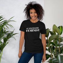 Load image into Gallery viewer, &quot;#CANCELLED FEMINIST Short-Sleeve T-Shirt