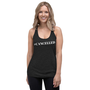 "Cancelled" Racerback Tank