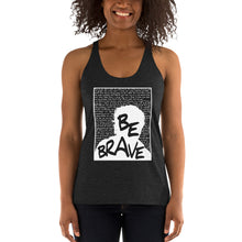 Load image into Gallery viewer, &quot;Be Brave&quot; Racerback Tank